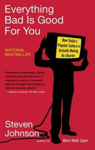Everything Bad Is Good for You: How Today- hardcover, Steven Johnson, 1573223077