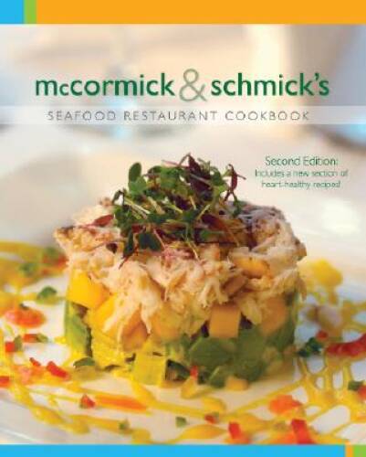 Mccormick & Schmick’s: Seafood Restaurant Cookbook, 2nd Edition – VERY GOOD