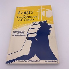 Faith and the Sources of Faith Catholic Scholars Theology 1985 PB