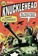 Knucklehead: Tall Tales and Almost True Stories of Growing up Scieszka – GOOD