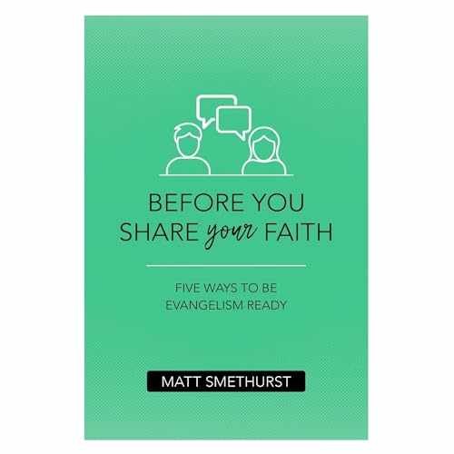 Before You Share Your Faith: Five – Paperback, by Matt Smethurst – Very Good