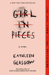 Girl in Pieces – Paperback By Glasgow, Kathleen – GOOD