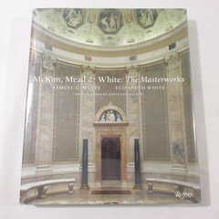 McKim Mead & White The Masterworks Samuel White Architecture American Architects
