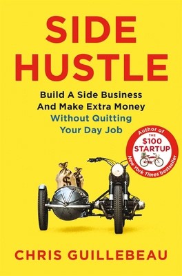Side Hustle by Chris Guillebeau