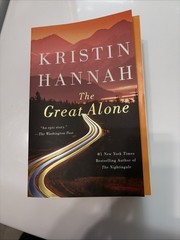 Great Alone : A Novel by Kristin Hannah (2019, Trade Paperback)