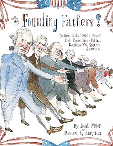 The Founding Fathers: Those Horse-Ridin, Fiddle-Playin, Book-Read – VERY GOOD