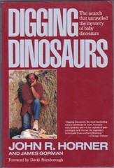 Digging Dinosaurs: The Search That Unraveled the Mystery of Baby Dinosaurs by J