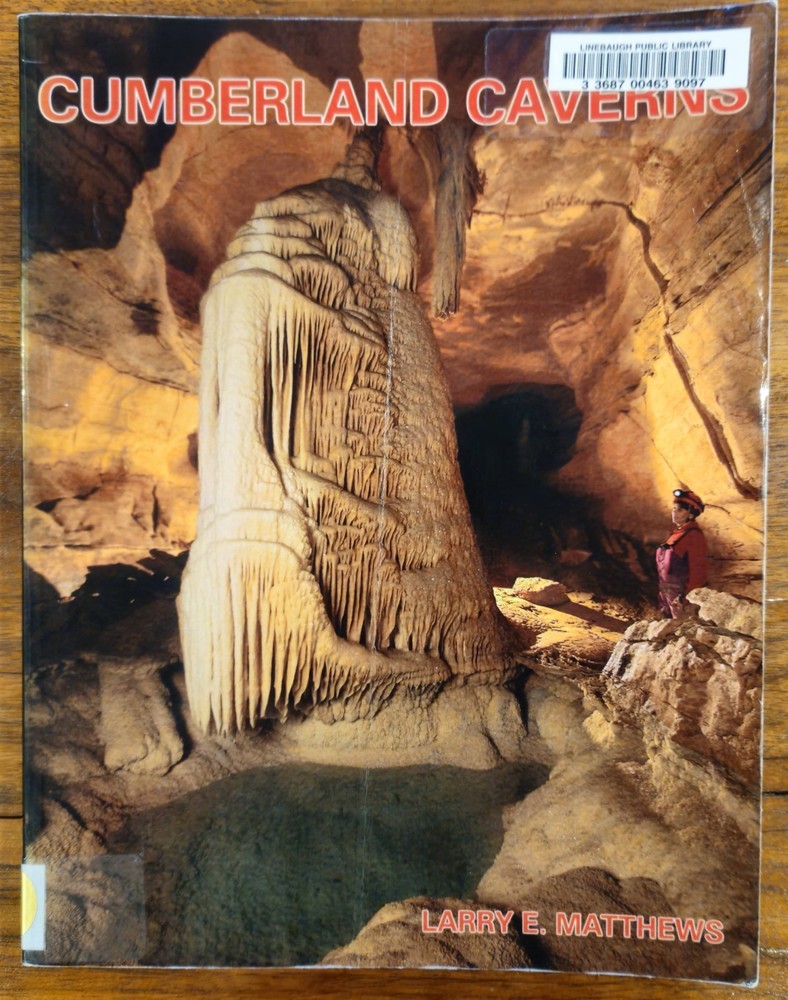 Cumberland Caverns by Larry E. Matthews (2005, Trade Paperback)