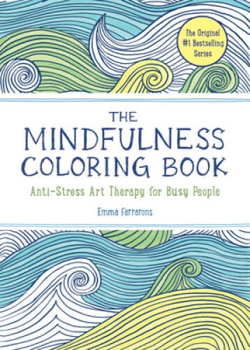 The Mindfulness Coloring Book: Anti-Stress Art Therapy for Busy People (T – GOOD