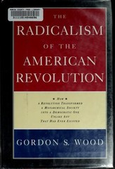 The Radicalism of the American Revolution Hardcover Gordon S. Woo