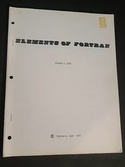 Elements of Fortran By Charles A. Loch 53 Pages 1973