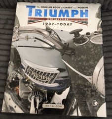 Complete Book Ser.: The Complete Book of Classic and Modern Triumph Motorcycles