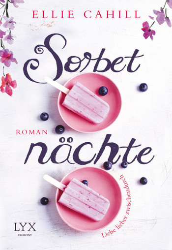 Sorbetnächte – Liebe lieber zwischendurch von Ellie Cahill (Taschenbuch)