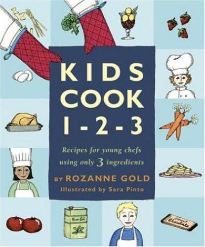 Kids Cook 1-2-3 by Rozanne Gold