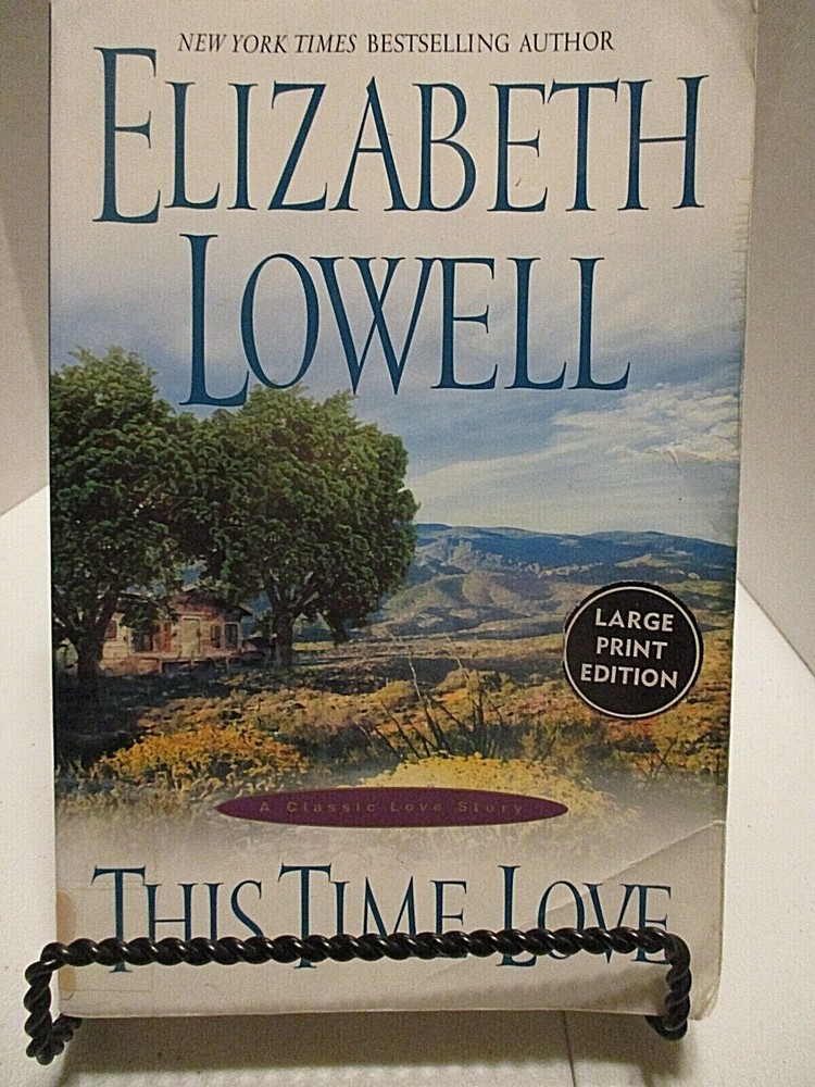 ELIZABETH LOWELL Large Print This Time Love see photos for title/synopsis