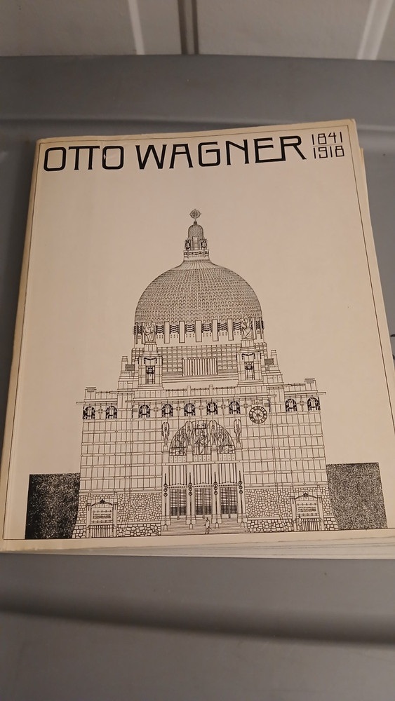 OTTO WAGNER 1841-1918: THE EXPANDING CITY, THE BEGINNING Architecture