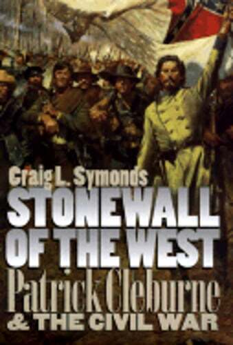 Stonewall of the West by Craig L Symonds: Used