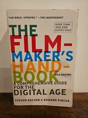 The Filmmaker’s Handbook: A Comprehensive Guide for the Digital Age ( 2013 Ed.)