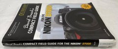 David Busch’s Compact Field Guide for the Nikon D7000 by David D. Busch, 2012 PB