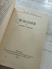 Wagner by Robert L. Jacobs 1949 Pellegrini & Cudahy Master Musicians Series