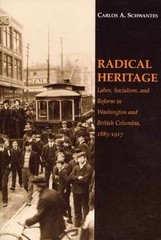 Radical Heritage – Paperback, by Carlos Arnaldo Schwantes – Very Good