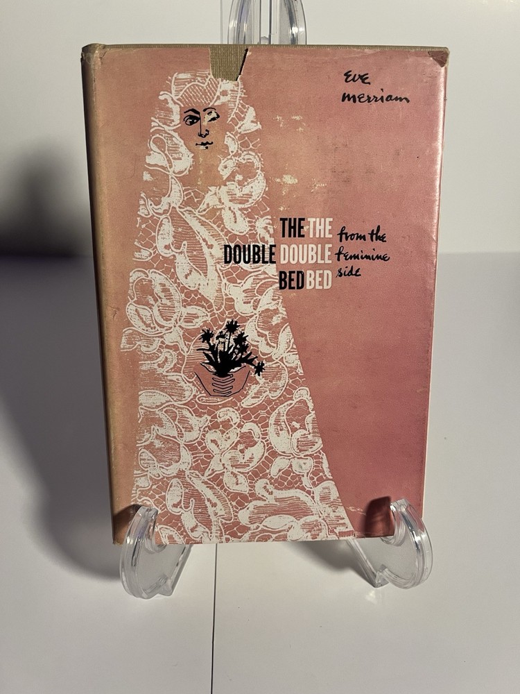 The Double Bed from the Feminine Side Eve Merriam 1958 1st Ed DJ