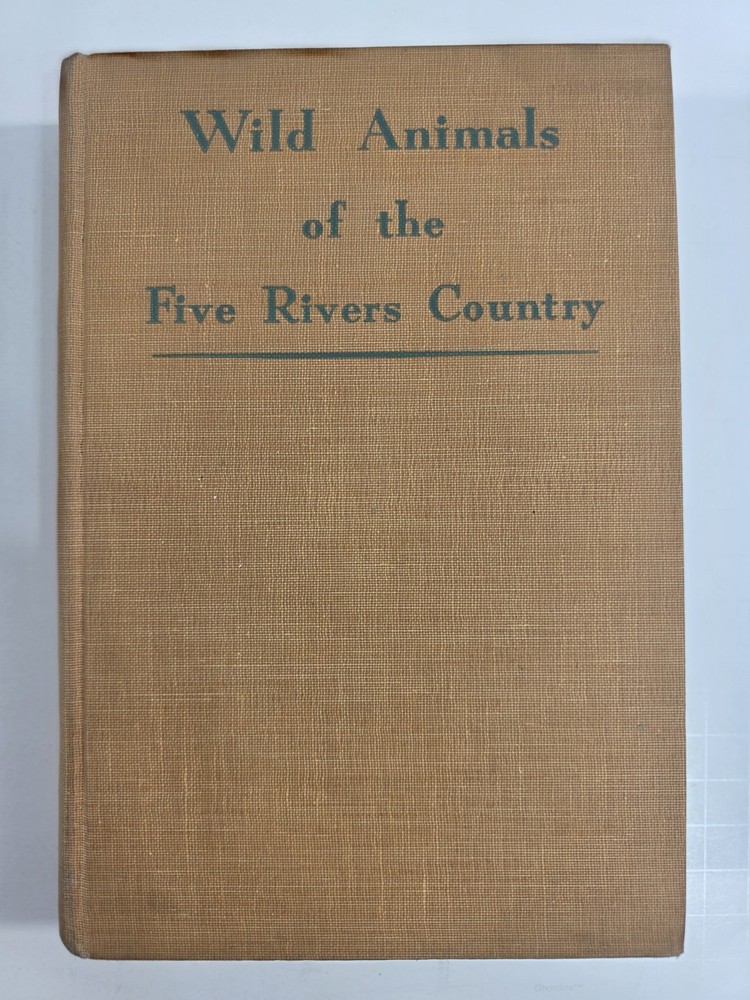 Wild Animals of the Five Rivers Country George Franklin 1947 Mary Ogden Abbott