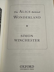 Alice Behind Wonderland by Simon Winchester (2011, Hardcover)