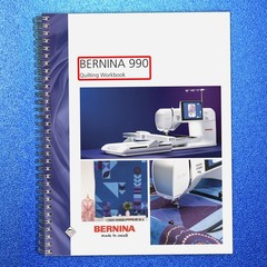 BERNINA 990 QUILTING WORKBOOK – HEAVY-DUTY WIRE BOUND – PROTECTIVE FRONT & BACK