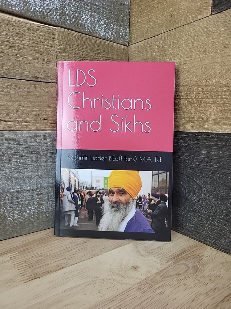 LDS Christians And Sikhs By Kashmir Lidder
