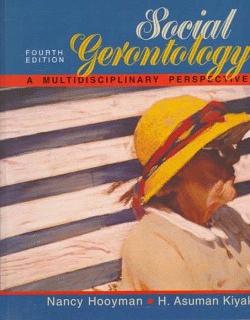 Social Gerontology : A Multidisciplinary Perspective Hardcover