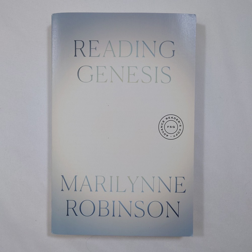 Reading Genesis by Marilynne Robinson Paperback ARC