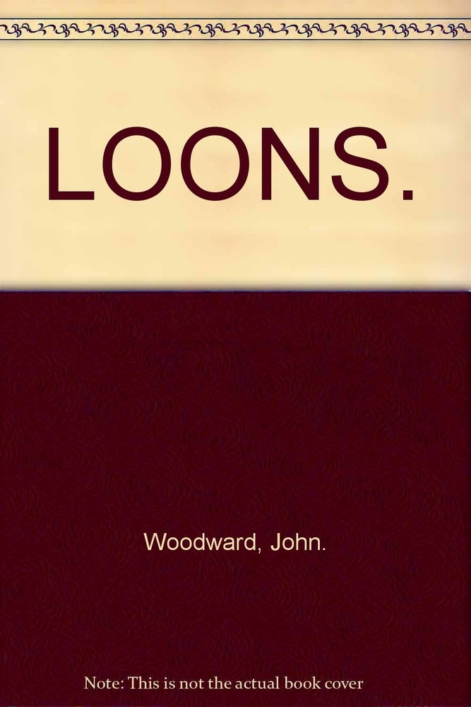 Title: LOONS. – Woodward, John. – Good – See condition notes