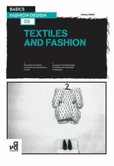 Basics Fashion Design 02: Textiles and Fashion by Jenny Udale