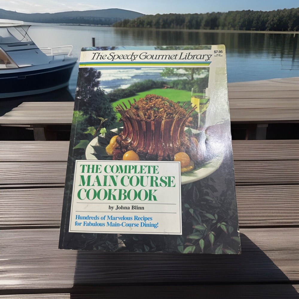 The Speedy Gourmet Library • The Complete Main Course Cookbook By Johna Blind •