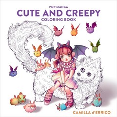 Pop Manga Cute and Creepy Coloring Book, d’Errico, Camilla, New Book