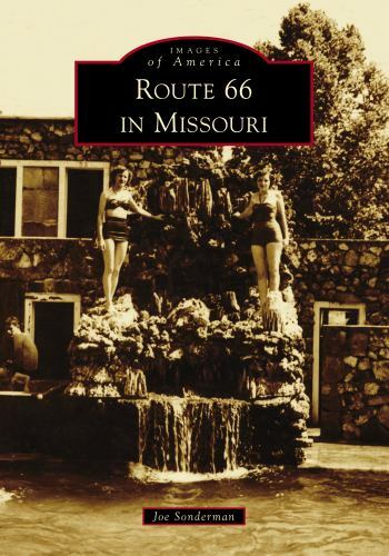 Route 66 in Missouri, Missouri, Images of America, Paperback