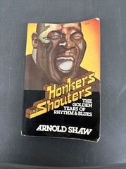 Arnold Shaw. Honkers and Shouters. Paperback. 1979. VG copy.