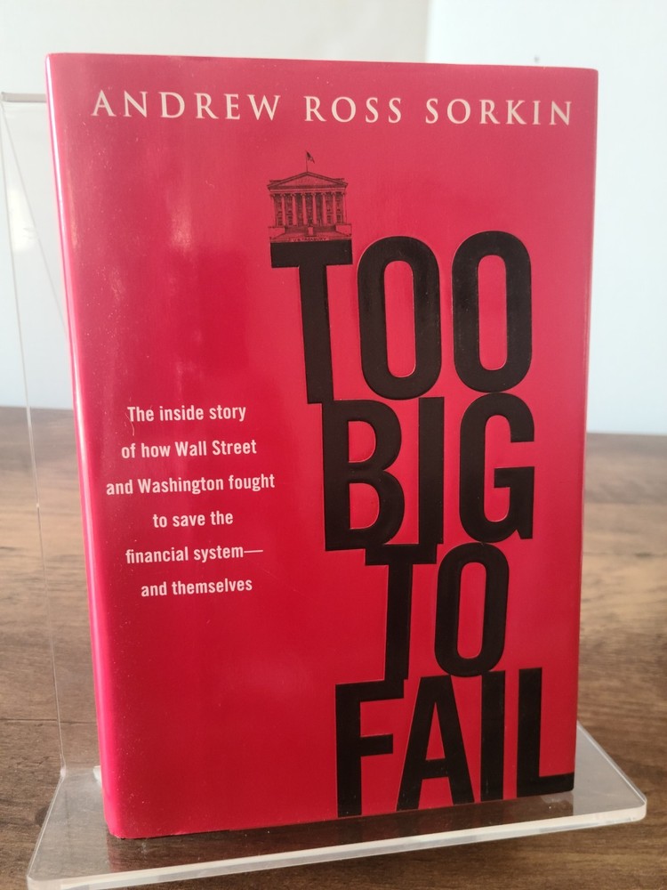 Too Big to Fail: The Inside Story Andrew Sorkin 2009 Hardcover HC First Edition