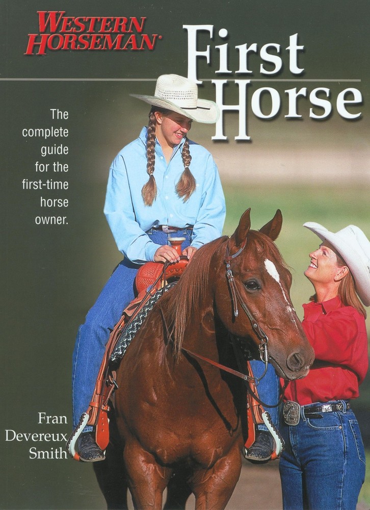 First Horse: The Complete Guide for the First-Time Horse Owner – paperback S…