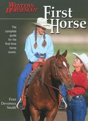 First Horse: The Complete Guide for the First-Time Horse Owner – paperback S…
