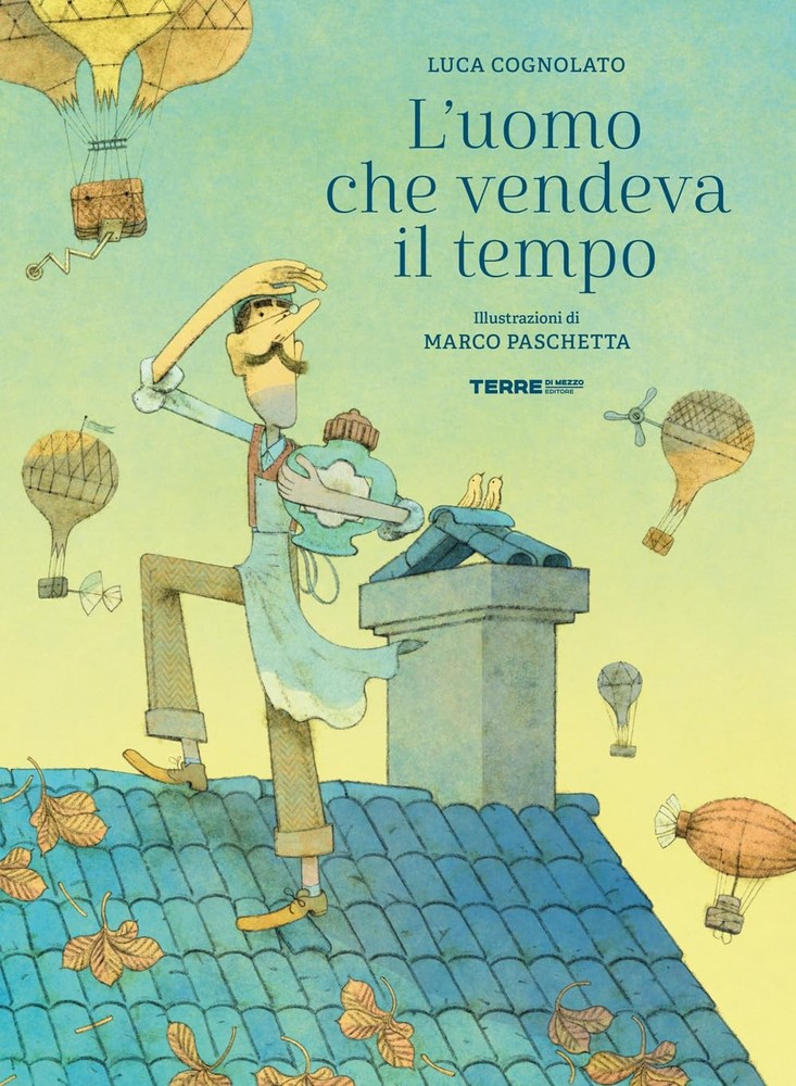 Luca Cognolato Mar L’uomo che vendeva il tempo. Ediz. a colori (Acch (Hardback)