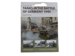 New Vanguard Ser.: Tanks in the Battle of Germany 1945 : Eastern Front by…