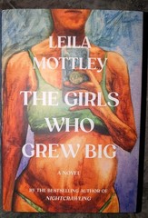 The Girls Who Grew Big A Novel by Leila Mottley 2025 Hardcover Unread Good