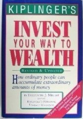 Kiplinger’s Invest Your Way to Wealth – Hardcover – VERY GOOD