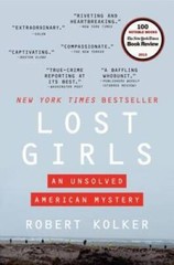 Lost Girls: An Unsolved American Mystery – Paperback – VERY GOOD