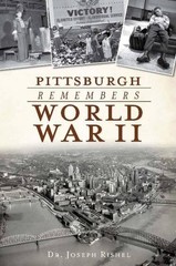 Pittsburgh Remembers World War II (Military)