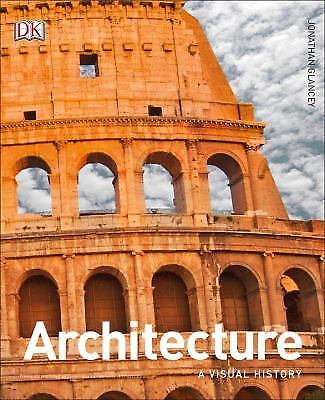 Architecture: A Visual History (DK Ultimate Guides), Glancey, Jonathan, Very Goo