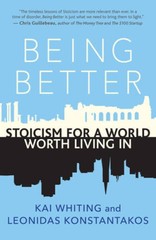 Being Better: Stoicism for a World Worth Living In – Paperback – VERY GOOD