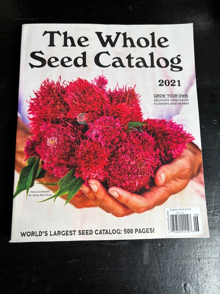 The Whole Seed Catalog 2021 Baker Creek Heirloom Seeds Gardening 500 Pages